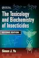 Amazon.com: The Toxicology and Biochemistry of Insecticides